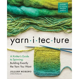 Yarnitecture - A Knitter's Guide to Spinning