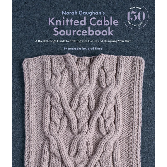 Norah Gaughan’s knitted cable sourcebook 